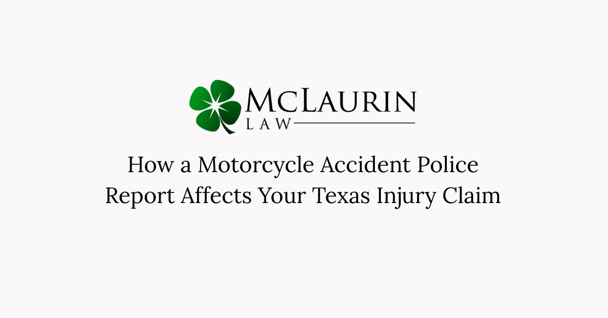 How a Motorcycle Accident Police Report Affects Your Texas Injury Claim (1)
